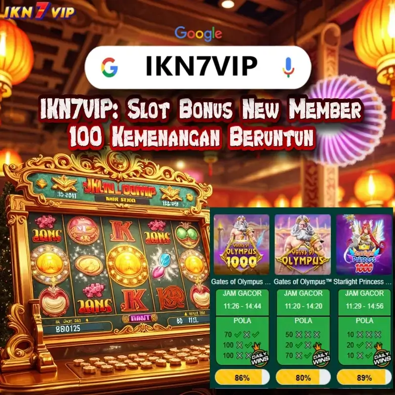 IKN7VIP: Slot Bonus New Member 100 Kemenangan Beruntun